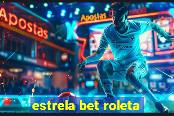 estrela bet roleta